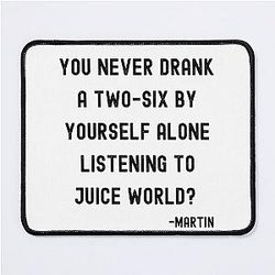 Martin Martins quote from Slushy Mouse Pad