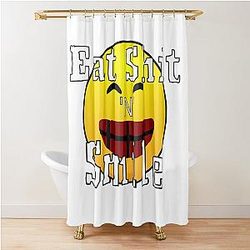 Eat Sh*t and Smile Shower Curtain