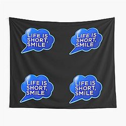Life Is Short Smile Tapestry