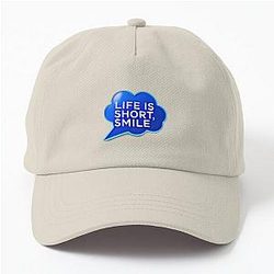 Life is short, Smile Hat