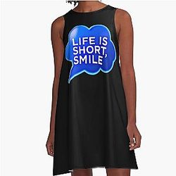 Life is Short Smile A Line Dress