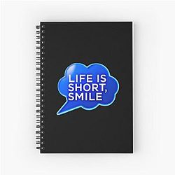 Life is Short Smile Spiral Notebook
