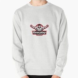 Everyday is a Pullover Sweatshirt