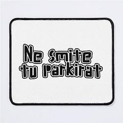 Ne Smite Tu Parkirat Mouse