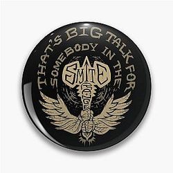 Big Talk For Somebody In The Smite Range Pin