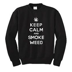 Keep Calm and Smoke Weed Marijuana Leaf Crewneck