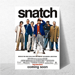 Snatch The Best Crime Comedy Snatch Posters