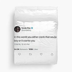 In This World You Either Crank That Soulja Boy Or It Cranks You Duvet Cover