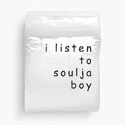I Listen To Soulja Boy Design Duvet Cover