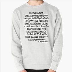 DRAKE You're Talking about Soulja Boy Pullover Sweatshirt
