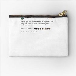 Soulja Boy - Never get too comfortable in any life, they can switch up on you anytime Zipper Pouch
