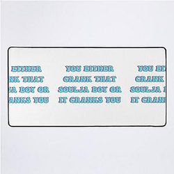 You Either Crank It or It Cranks You Desk Mat