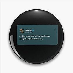Soulja Boy Tweet Pin