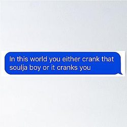 Crank That  Soulja Boy Poster