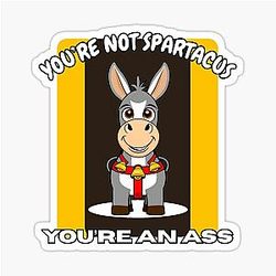 You are Not Spartacus Sticker
