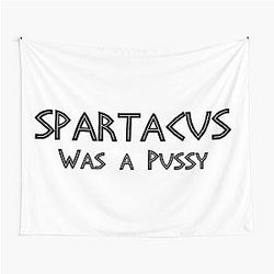 Spartacus was a Tapestry