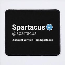 I'm Spartacus: Parody Social Network Account Name with Blue Verified Badge Mouse Pad