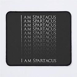 I am the Spartacus Mousepad