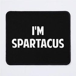 I'm With Spartacus Mouse Pad
