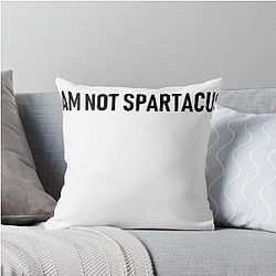I Am Not Spartacus Throw Pillow