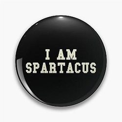 I Am Spartacus Pin