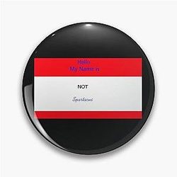 Hello my name is not Spartacus Pin