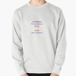 We are Spartacus Sweatshirt