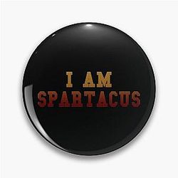 I Am Spartacus Pin