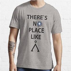 There`s no place like Earth(Tau'ri) - Stargate Essential T-Shirt