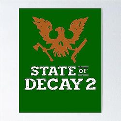 State of Decay 2 66 Best Graphic for Men Best Trending Graphic Tee Cool Summer Tee For Men Funny Gifts Poster