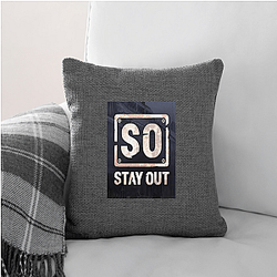 Stay Out Fan Gear Stay Out Pillows Cover