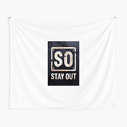 Stay Out Fan Gear Stay Out Tapestries