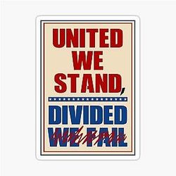 United We Stand Divided We Fall Stephen Colbert Sticker