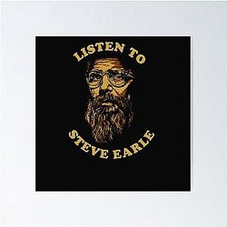 Listen to Steve Earle Poster