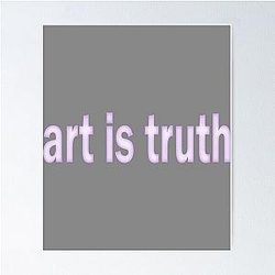 Art is Truth Steven Wilson Classic  Poster