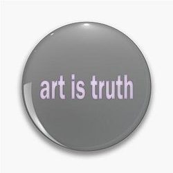 Art is Truth Steven Wilson Classic  Pin