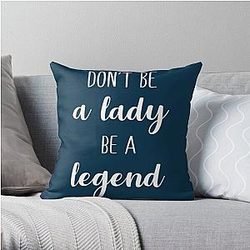 Stevie Nicks Don't Be A Lady Be A Legend Throw Pillow