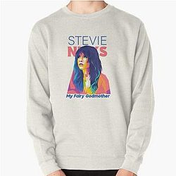 Stevie Nicks Is My Fairy Godmother Pullover Sweatshirt