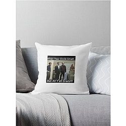 succession when your circle small but all ya'll crazy Throw Pillow