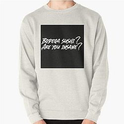 Succession Tom Wambsgans “Bodega Sushi?! Are you insane?!” black Pullover Sweatshirt