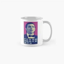 Cousin Greg If It Is To Be Said So It Be So It Is Succession Show Classic Mug