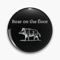 Boar on the floor succession qoute Pin