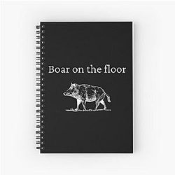Boar on the floor succession qoute Spiral Notebook