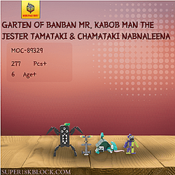 MOC Factory 89329 Garten of Banban Mr. Kabob Man The Jester Tamataki &amp; Chamataki Nabnaleena