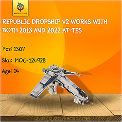 MOC Factory 124928 Republic Dropship V2 Works with both 2013 and 2022 AT-TEs