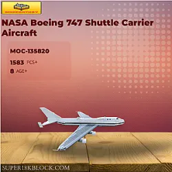 MOC Factory 135820 NASA Boeing 747 Shuttle Carrier Aircraft