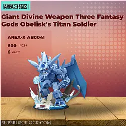 AREA-X AB0041 Giant Divine Weapon Three Fantasy Gods Obelisk's Titan Soldier