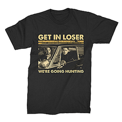 Get In Loser We’re Going Hunting T-Shirt