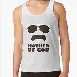 Mother of God Super Troopers Inspired Tank Top