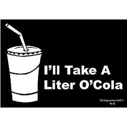 I'll Take A Liter of Cola - Super Troopers Decal Vinyl Sticker Graphics for Cars Walls Laptop Tablet White 7 X 4.4 inch JJURI029